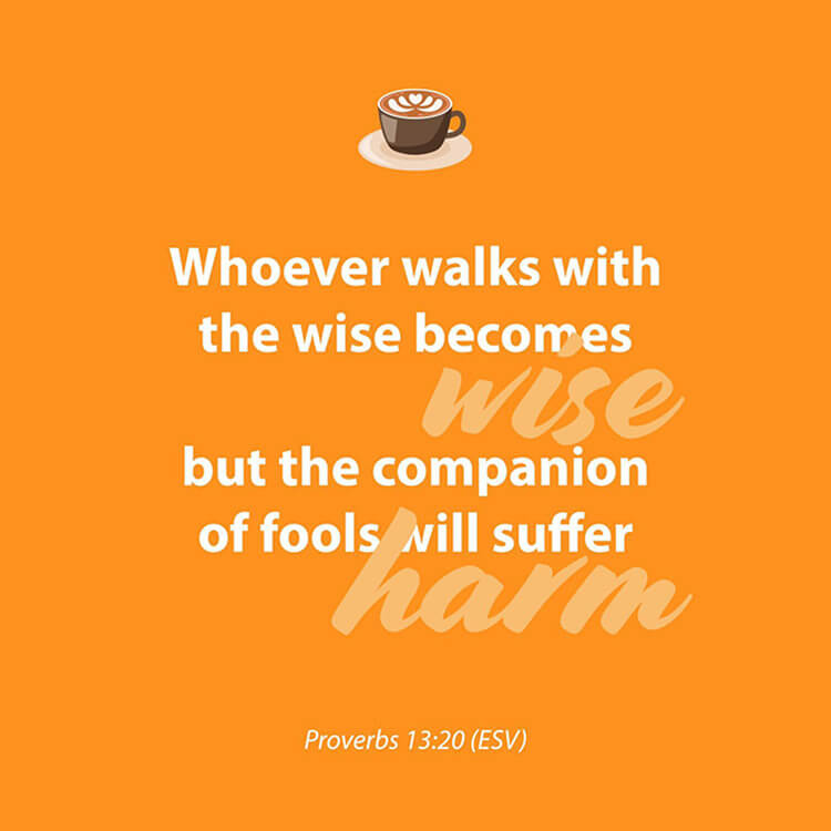 Proverbs 13:20